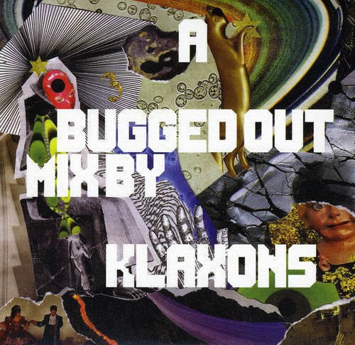 Klaxons: Bugged Out Mix By Klaxons