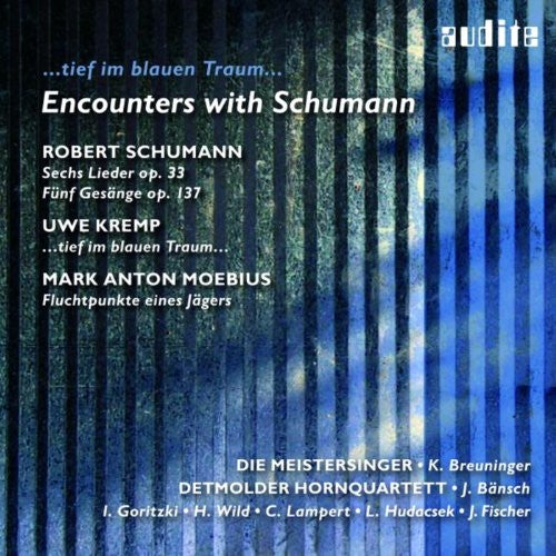 Schumann / Kremp / Die Meistersinger / Breuninger: Encounters with Schumann