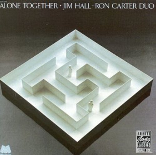 Hall, Jim / Carter, Ron: Alone Together