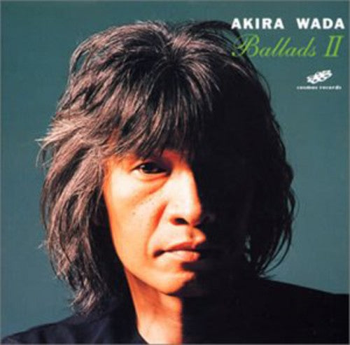 Wada, Akira: Ballads II