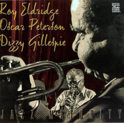 Eldridge, Roy / Peterson, Oscar / Gillespie, Dizzy: Jazz Maturity Where Is Coming from