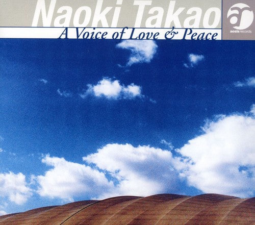 Naoki, Takao: Voice of Love & Peace