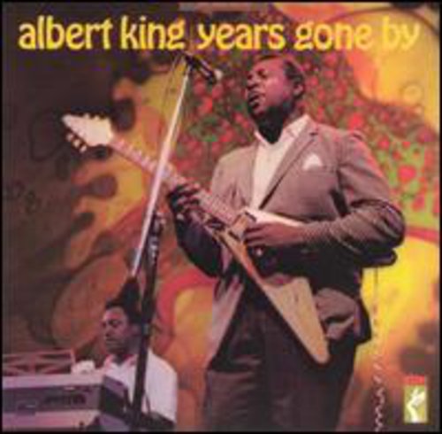 King, Albert: Years Gone By