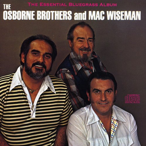 Osborne Brothers / Wiseman, Mac: Essential Bluegrass Album