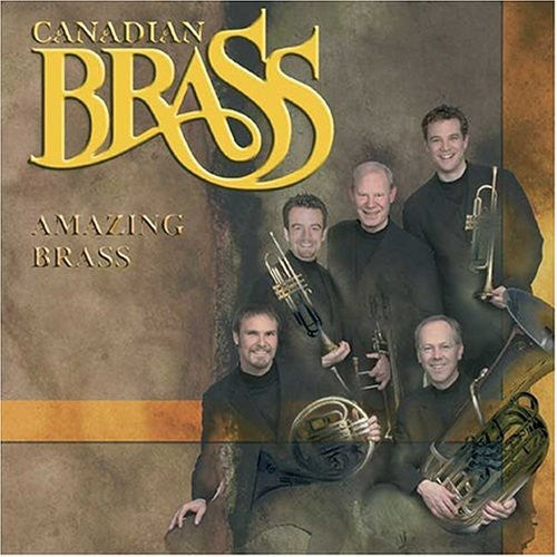 Canadian Brass: Amazing Brass