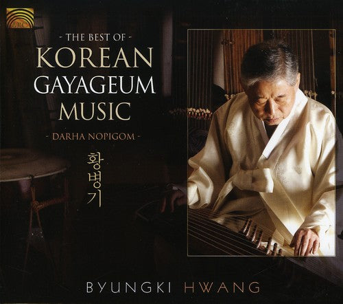 Hwang, Byungki: The Best Of Korean Gauageum