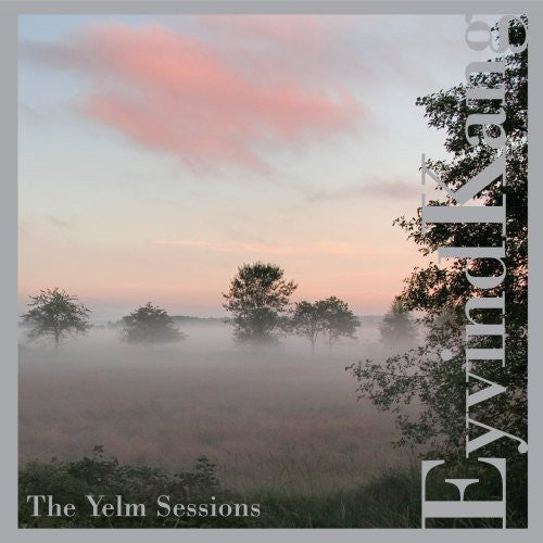 Kang, Eyvind: Yelm Sessions