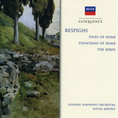 Respighi / Kertesz / London Sym Orch: Respighi: Pines of Rome / Fountains of Rome