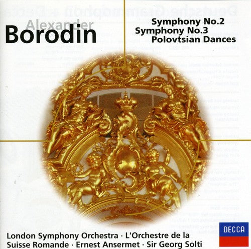 Borodin / Solti / Ansermet / Lso: Symphonies 2 & 3 Polovtsian Dances