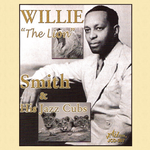 Smith, Willie: Willie The Lion Smith and His Jazz Cubs