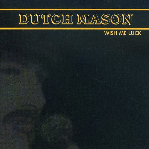 Mason, Dutch Blues Band: Wish Me Luck