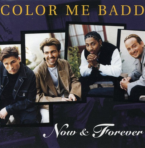 Color Me Badd: Now & Forever