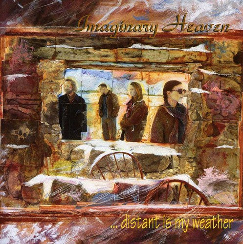 Imaginary Heaven: Distant Is My Weather