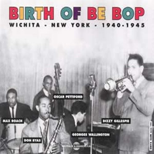 Birth of Be Bop / Various: Birth of Bop