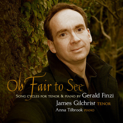 Finzi / Gilchrist: Finzi: Oh Fair to See