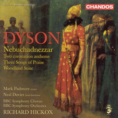 Dyson / Padmore / Davies / BBC So Orch / Hickox: Nebuchadnezzar / Two Coronation Anthems