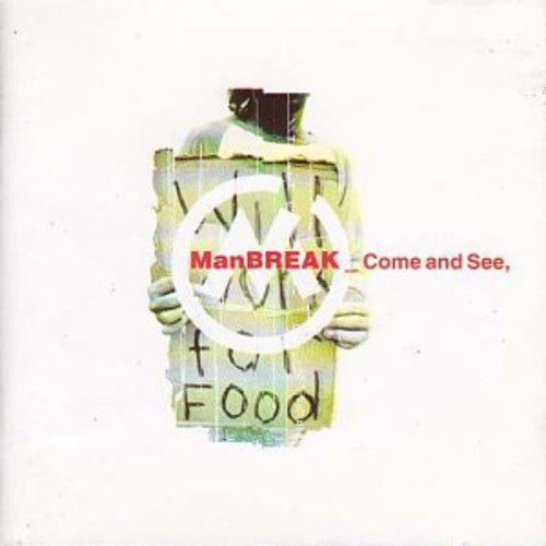 Manbreak: Come & See