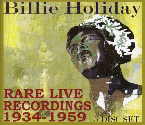 Holiday, Billie: Rare Live Recordings 1935-1959