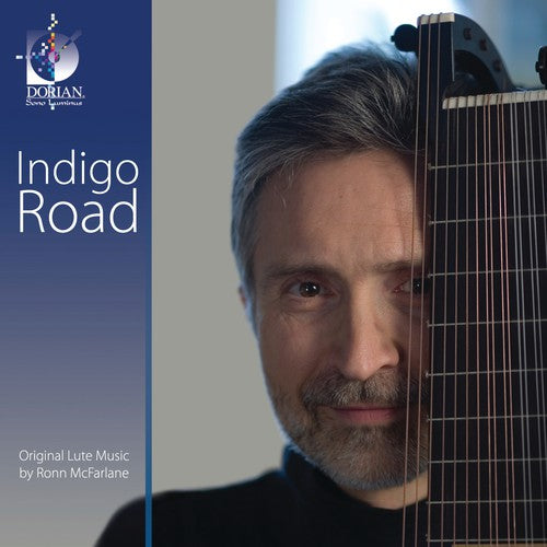 McFarlane, Ronn: Indigo Road: Original Lute Music By Ronn McFarlane