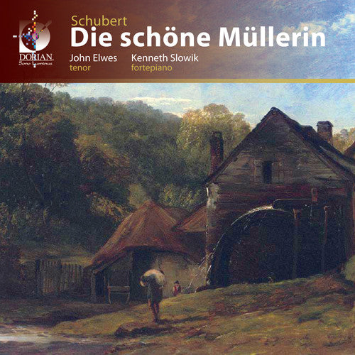 Schubert / Elwes / Slowik: Die Schone Mullerin