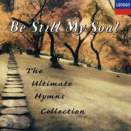 Ultimate Hymns: Be Still My Soul