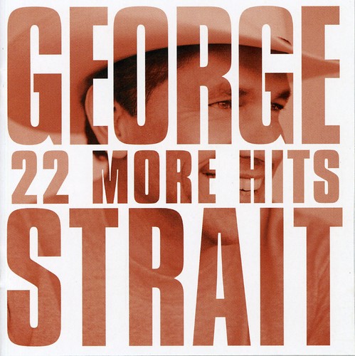 Strait, George: 22 More Hits