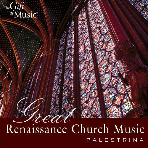 Da Palestri, Giovanni Pierluigi: Great Renaissance Church Music