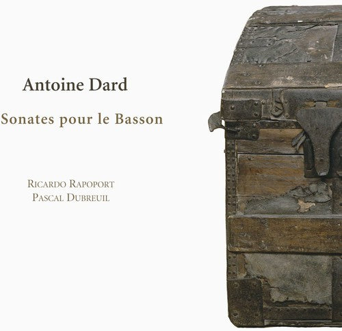 Dard / Rapopart / Dubreuil: Bassoon Sonatas