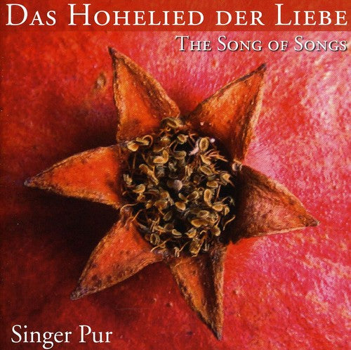 Singer Pur: Das Hohelied Der Liebe (Songs of Songs)