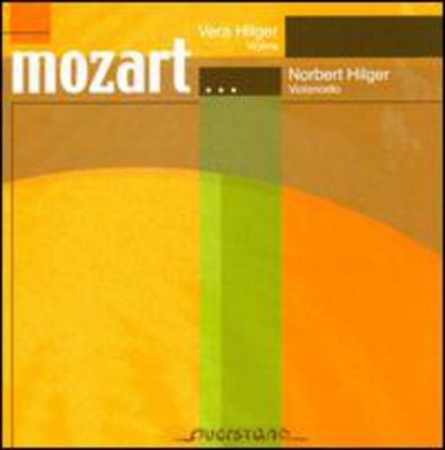 Mozart / Hilger, Vera & Hilger: Transcriptions for Vioin & Cello