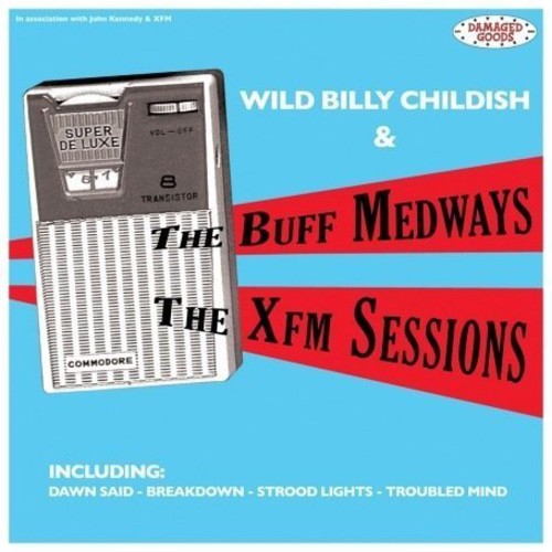 Childish, Billy Wild: XFM Sessions