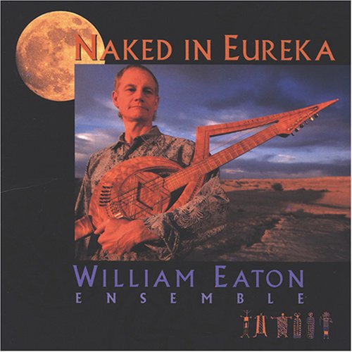 Eaton, William: Naked in Eureka