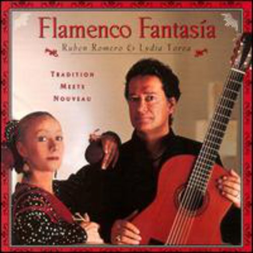 Romero, Ruben: Flamenco Fantasia: Tradition Meets Nouveau