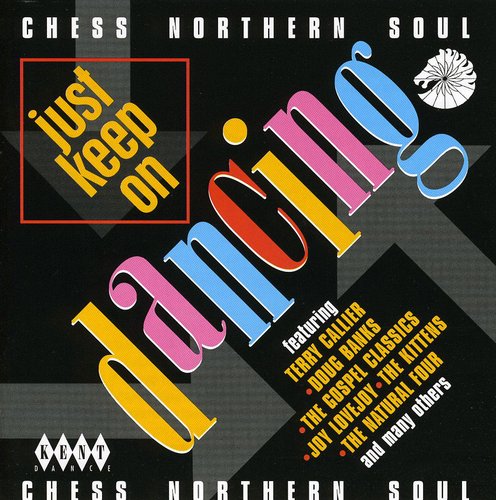 Just Keep on Dancing : Chess Northern Soul / Var: Just Keep on Dancing : Chess Northern Soul / Various