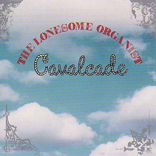 Lonesome Organist: Cavalcade