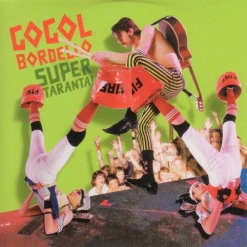 Gogol Bordello: Super Taranta