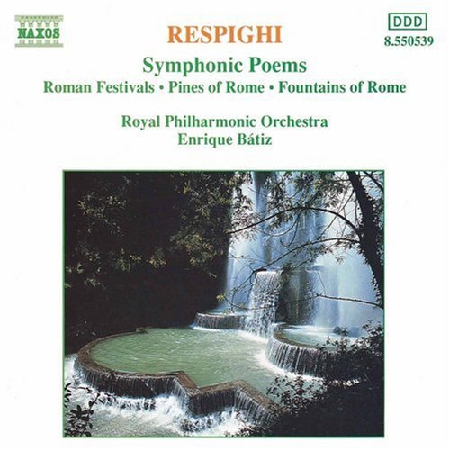 Respighi / Batiz / Rpo: Pines of Rome / Fountains of Rome