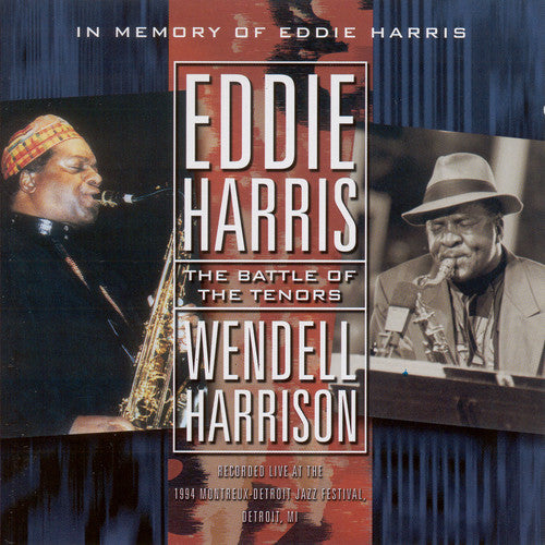 Harris, Eddie / Harrison, Wendell: In Memory of Eddie Harris: Battle of Tenors