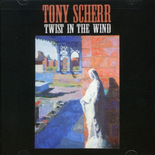 Scherr, Tony: Twist in the Wind