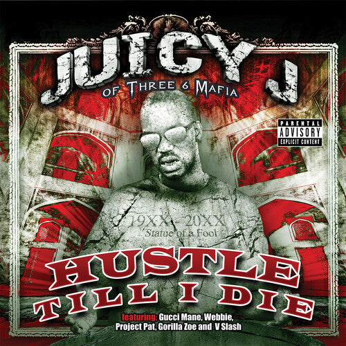 Juicy J ( Triple 6 Mafia ): Hustle Till I Die