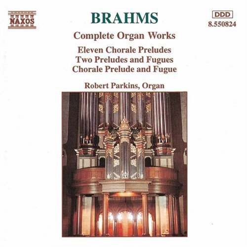 Brahms / Parkins: Organ Works Complete