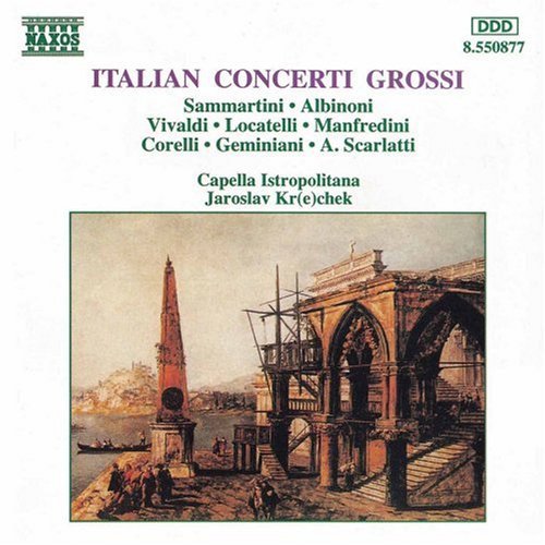 Krechek / Capella Istropolitana: Italian Concerti Grossi