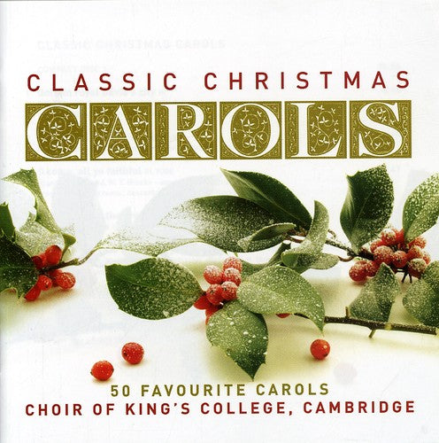 King's College Choir / Cambridge: Classic Christmas Carols