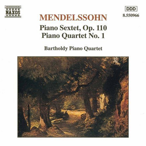 Mendelssohn / Bartholdy Piano Quartet: Piano Sextet / Piano Quartet 1