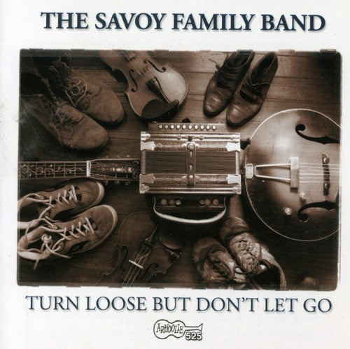 Savoy Family Band: Turn Loose But Don't Let Go