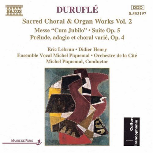 Durufle / Piquemal: Sacred Choral Works 2 / Organ Works