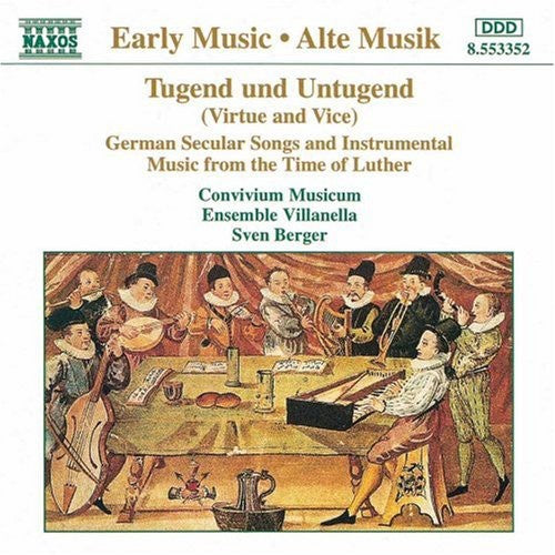 Berger / Ensemble Villanella / Convivium Musicum: Virtue & Vice