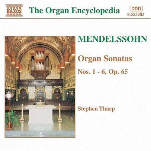 Mendelssohn / Tharp: Organ Sonatas 1-6