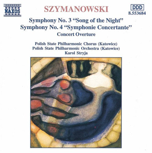 Szymanowski / Stryja / Polish State Philharmonic: Symphony 3 & 4