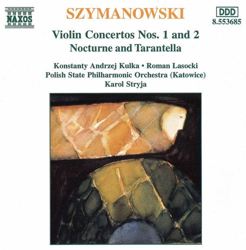 Szymanowski / Kulka / Lasocki: Violin Concertos 1 & 2